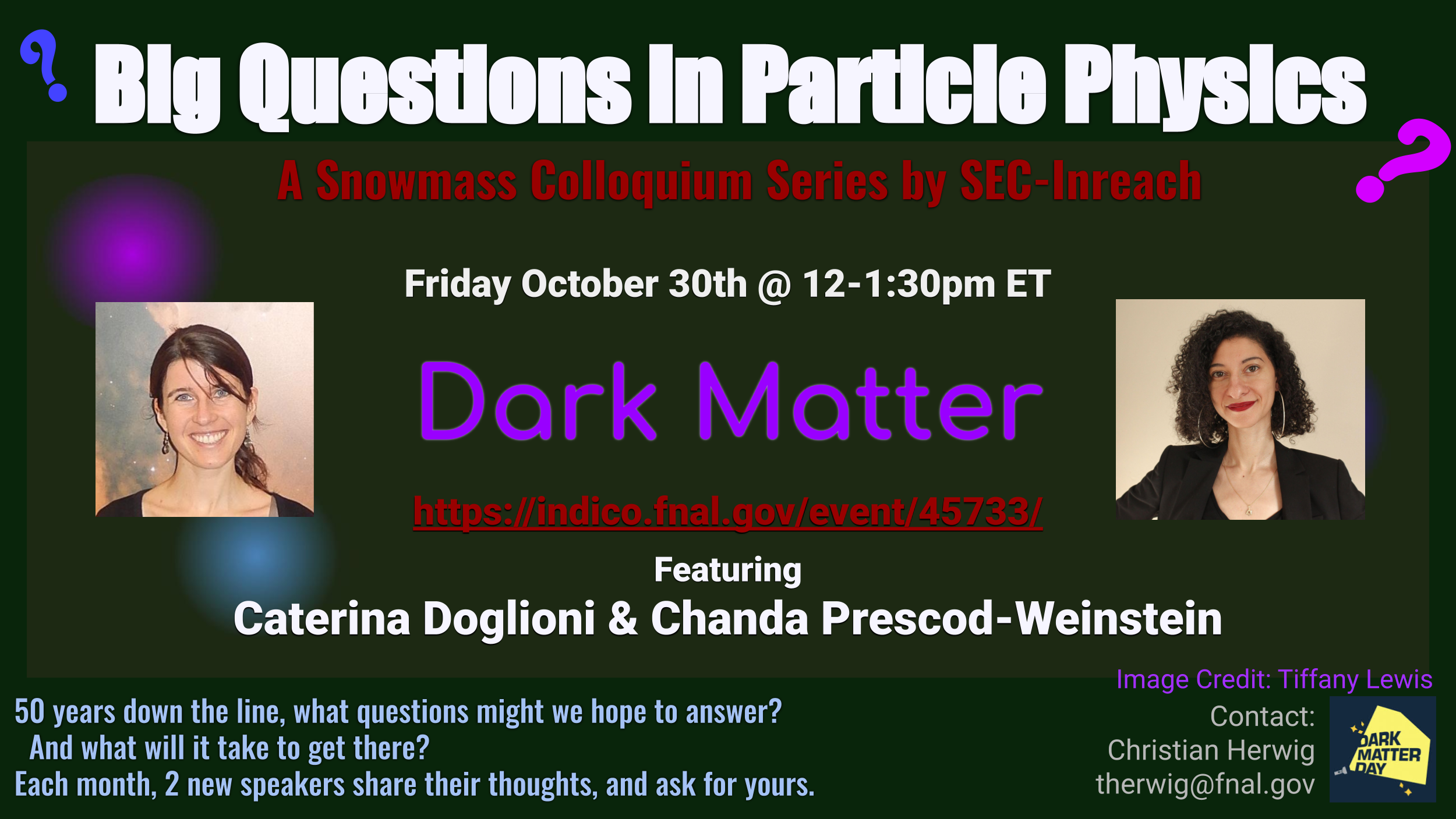 Promotional graphic for the Big Questions in Particle Physics colloquium on dark matter, by SEC-Inreach: Friday, October 30, 12–1:30 pm ET, with photos of both speakers.